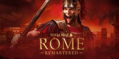 罗马：全面战争重制版/全面战争：罗马重制版/Total War: ROME REMASTERED