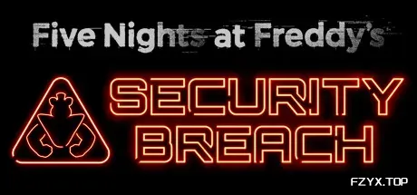 玩具熊的五夜后宫：安全漏洞/Five Nights at Freddy’s: Security Breach