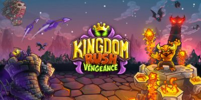 王国保卫战：复仇/Kingdom Rush Vengeance – Tower Defense