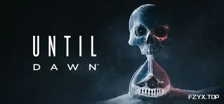 直到黎明/Until Dawn