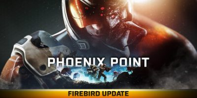 凤凰点：周年版/Phoenix Point: Year One Edition