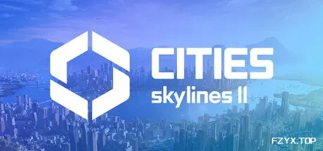 城市：天际线2/Cities: Skylines II