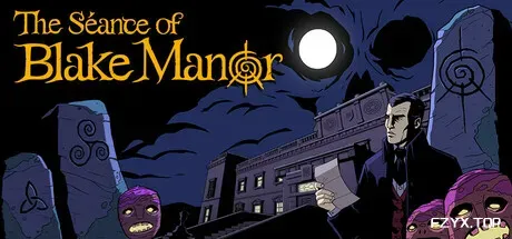 布莱克庄园通灵夜/The Seance of Blake Manor