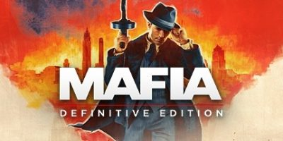 四海兄弟: 最终版/黑手党：最终版/Mafia: Definitive Edition