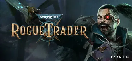 战锤40K：行商浪人/Warhammer 40,000: Rogue Trader