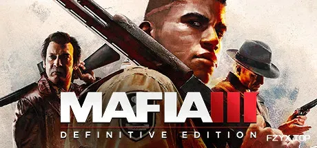 四海兄弟3：最终版/黑手党3：最终版/Mafia III: Definitive Edition