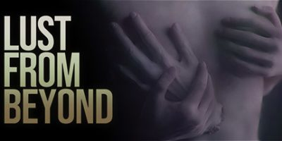 超越欲望/来自远方的欲望/Lust from Beyond