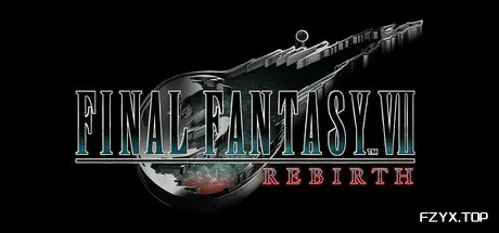 最终幻想7：重生/FINAL FANTASY VII REBIRTH